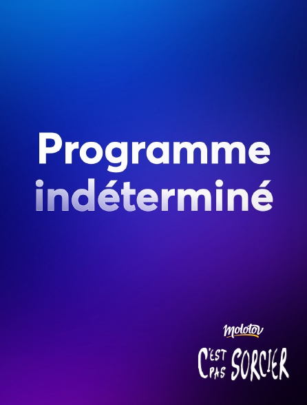 Molotov Channels C'est pas sorcier - Programme indéterminé