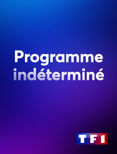 TF1 - Programme indéterminé