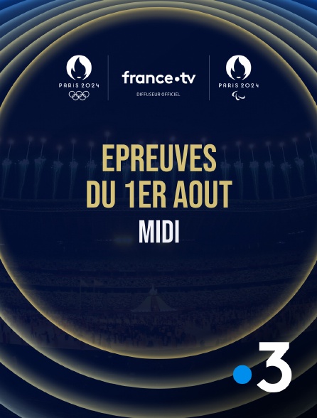 France 3 - Paris 2024 - Epreuves du 1er août : Session du midi - 01/08/2024 à 12h57