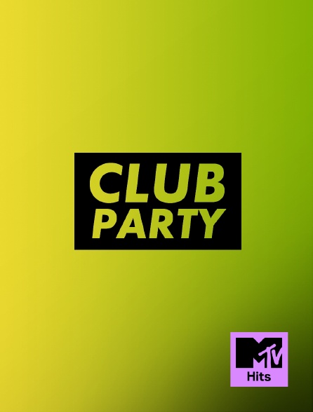 MTV Hits - Club Party - 20/09/2024 à 22h00