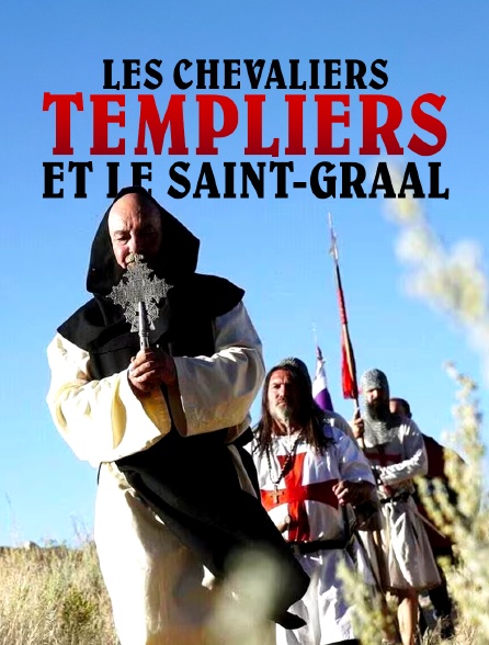 Les chevaliers templiers et le Saint-Graal