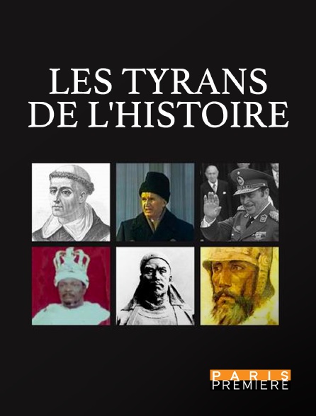 Paris Première - Les tyrans de l'histoire - 19/11/2023 à 23h53