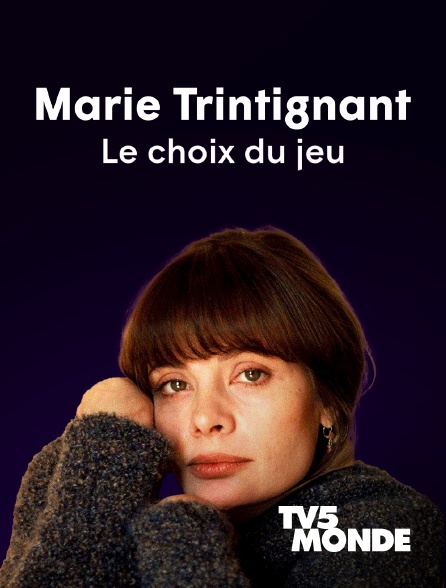 TV5MONDE - Marie Trintignant : le choix du jeu