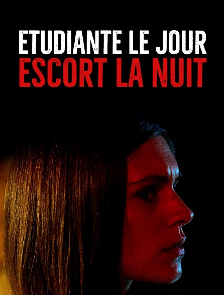 Etudiante le jour, escort la nuit