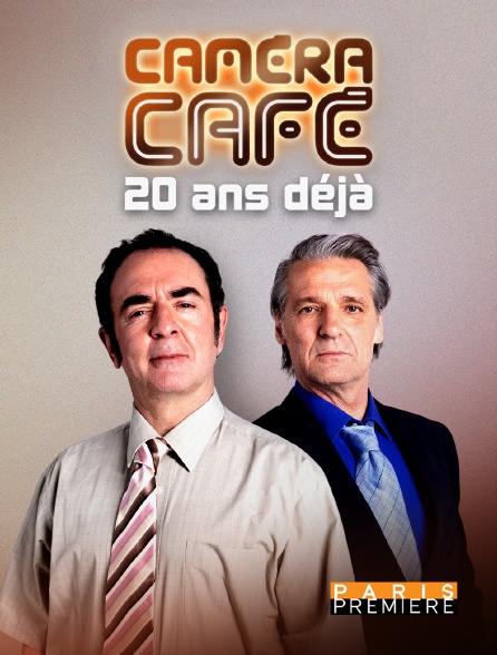 Paris Première - Caméra café, 20 ans déjà