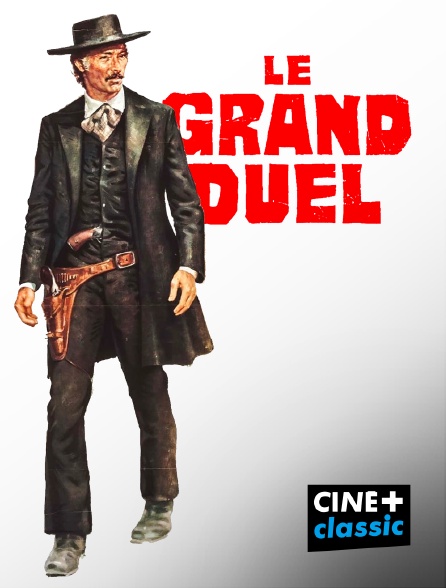 CINE+ Classic - Le grand duel