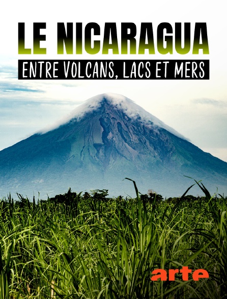 Arte - Le Nicaragua : entre volcans, lacs et mers