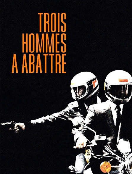 3 hommes à abattre