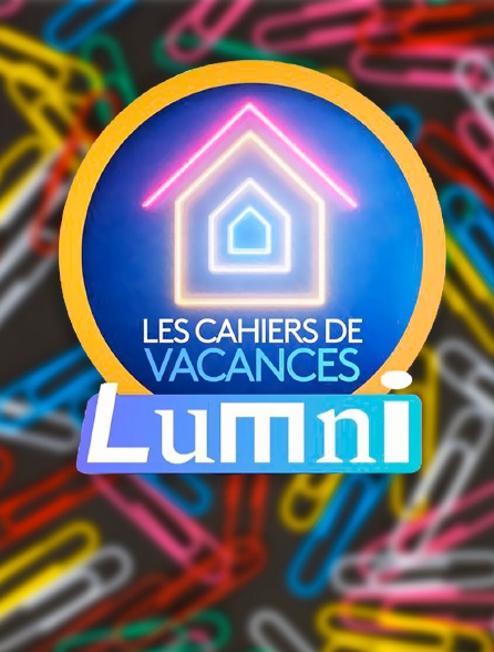 Les cahiers de vacances Lumni