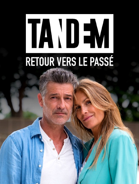 Tandem : Retour vers le passé