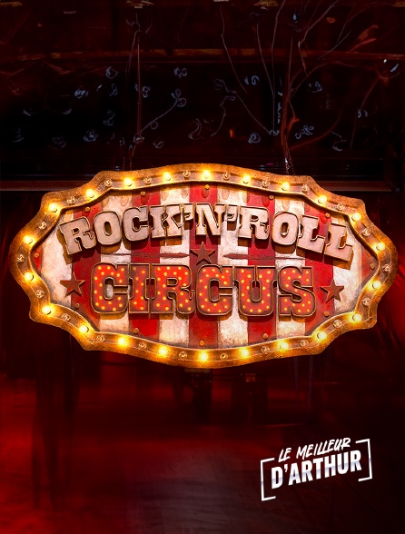 Le meilleur d'Arthur - Rock'n Roll Circus