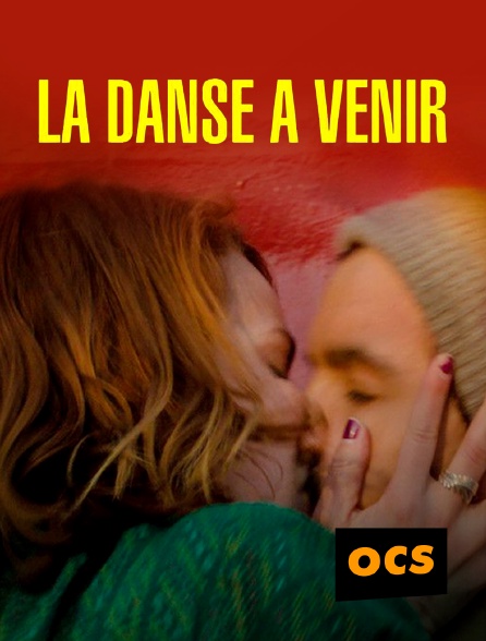 OCS - La danse à venir