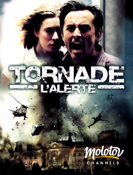 Molotov channels - Tornade : l'alerte