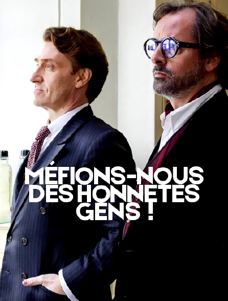 Méfions-nous des honnêtes gens !