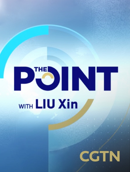 CGTN - The Point with Liu Xin - 20/09/2024 à 05h30