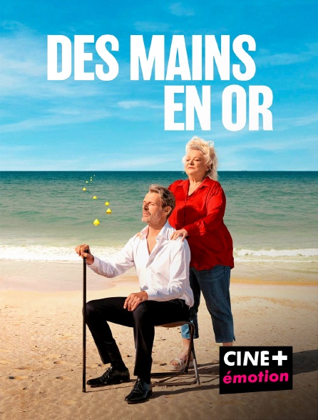 CINE+ Emotion - Des mains en or