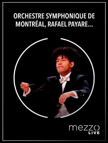 Mezzo Live HD - Orchestre Symphonique de Montréal, Rafael Payare : Ginastera, Bellido, Villa-Lobos, Ravel