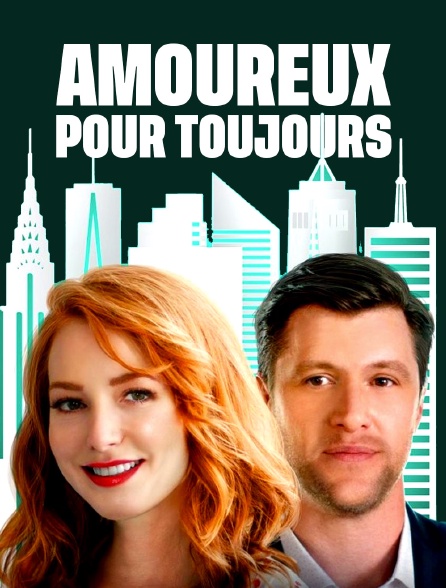 Amoureux pour toujours