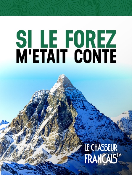 Le Chasseur Français - Si le Forez m'était conté