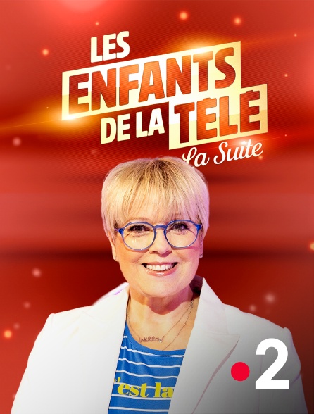 France 2 - Les Enfants de la télé, la suite - 15/09/2024 à 19h23