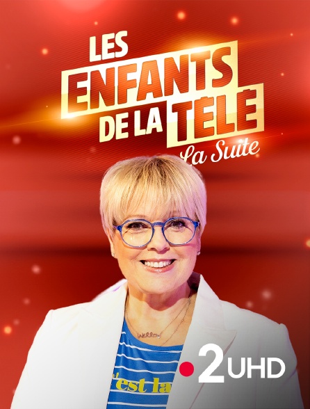 France 2 UHD - Les Enfants de la télé, la suite - 22/09/2024 à 19h10