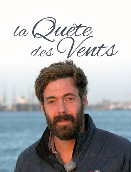 La quête des vents