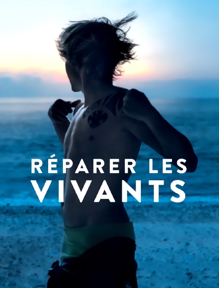 Réparer les vivants