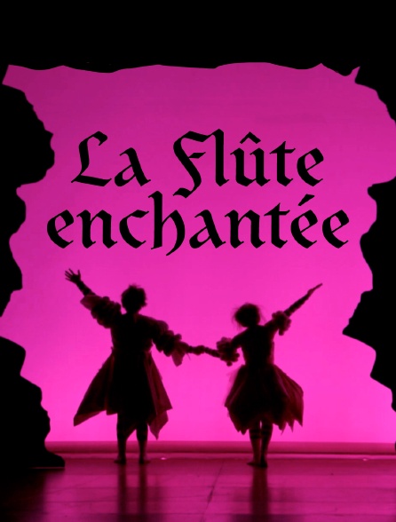 La Flûte enchantée