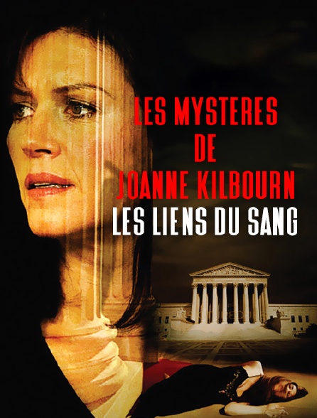 Les mystères de Joanne Kilbourn : les liens du sang