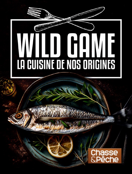 Chasse et pêche - Wild Game - La cuisine de nos origines - 26/09/2024 à 18h00