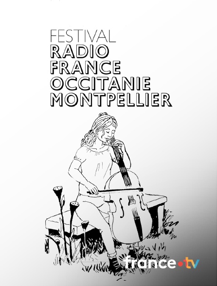 France.tv - Festival Radio France Occitanie Montpellier