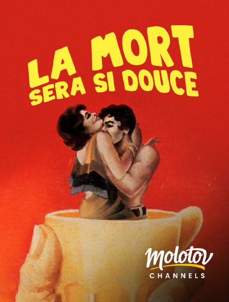 Molotov channels - La mort sera si douce