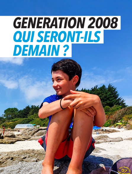 Génération 2008 : qui seront-ils demain ?