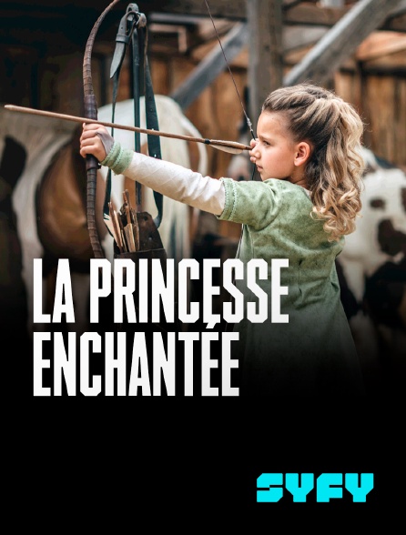 SYFY - La princesse enchantée