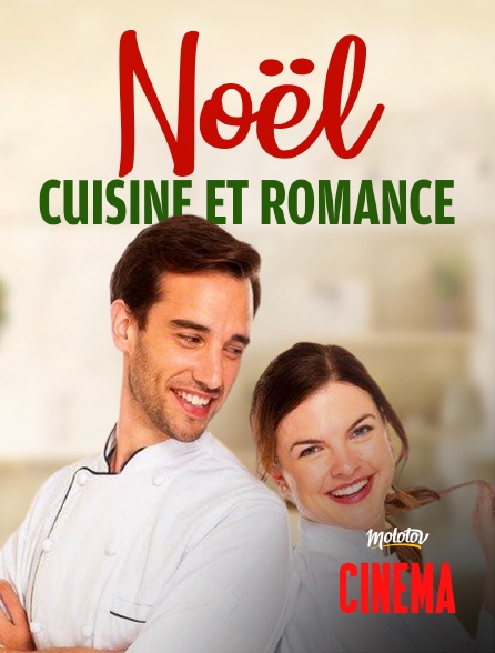 Molotov Channels Cinéma - Noël, cuisine et romance