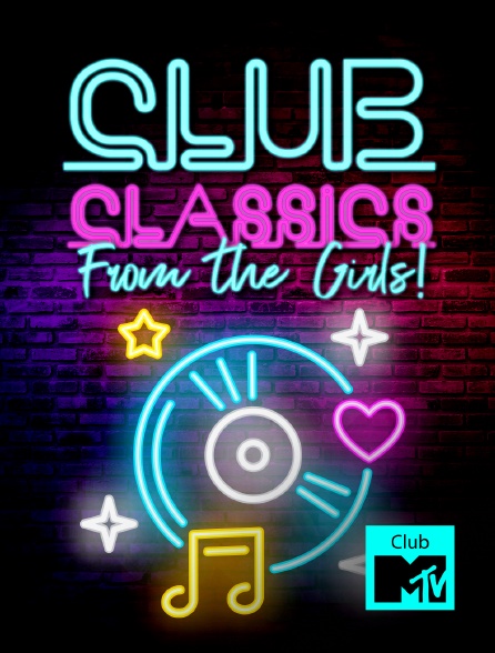 Club MTV - Club Classics From the Girls!