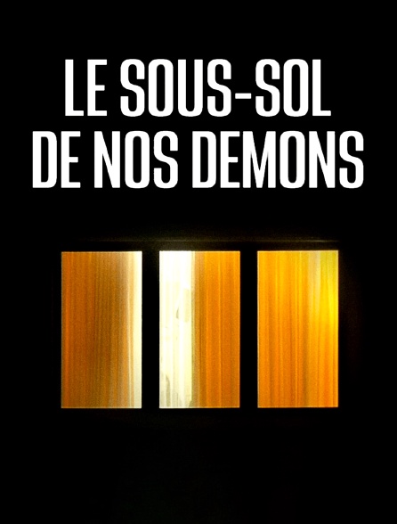 Le sous-sol de nos démons