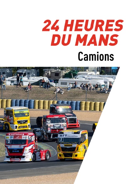 Camions : 24 heures du Mans