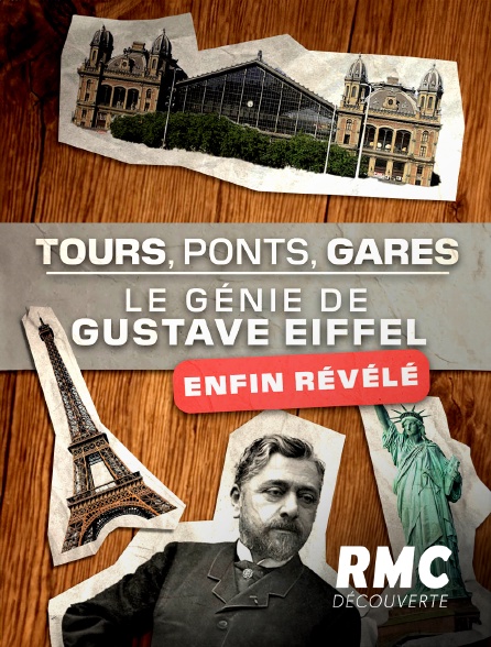 RMC Découverte - Tour, ponts, gares : Le génie d'Eiffel révélé