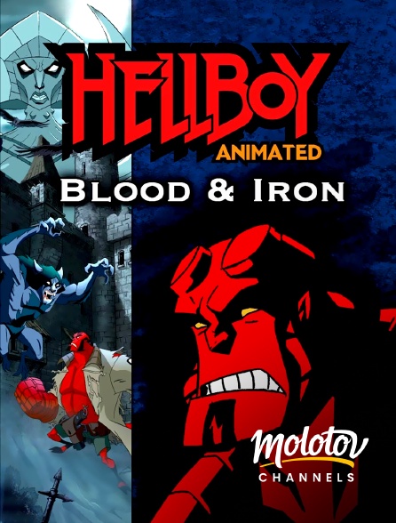 Molotov channels - Hellboy : Blood and Iron