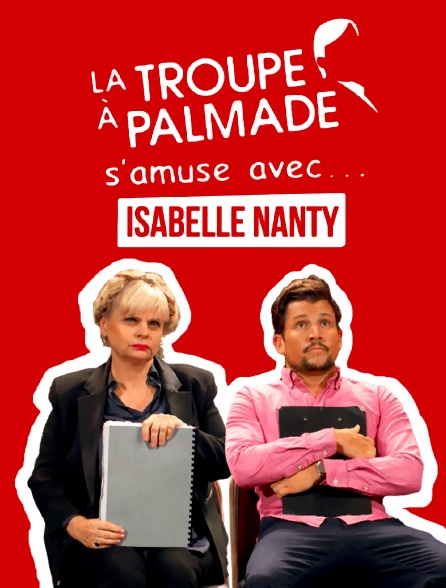 La troupe à Palmade s'amuse avec Isabelle Nanty