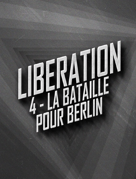 LIBERATION 4 - La bataille pour Berlin - 12/06/2024 à 19h45