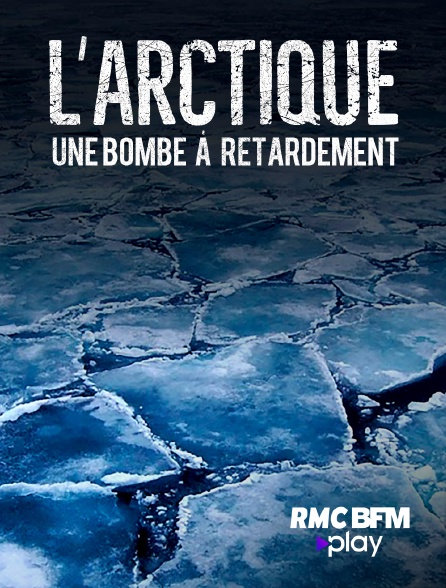 RMC BFM Play - L'Arctique, une bombe à retardement