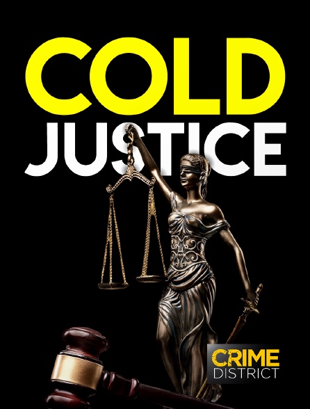 Crime District - Cold Justice - 18/09/2024 à 19h50