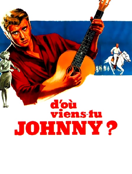 D'où viens-tu Johnny ?