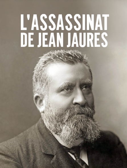 L'assassinat de Jean Jaurès