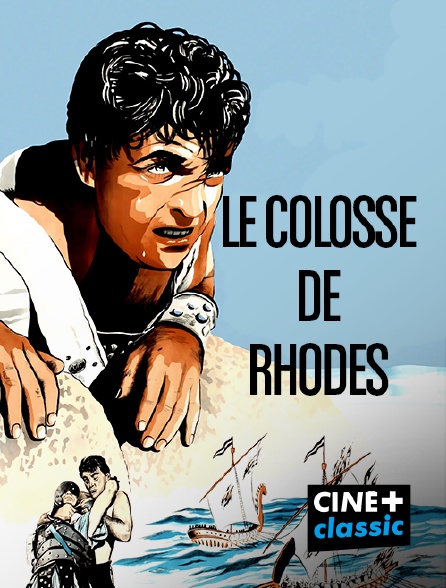 CINE+ Classic - Le colosse de Rhodes