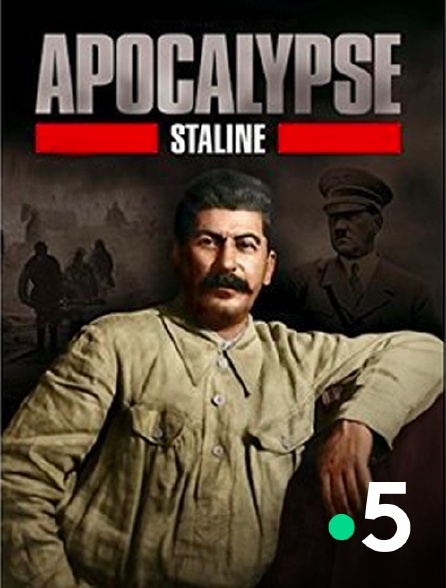 France 5 - Apocalypse Staline - 15/09/2024 à 17h32