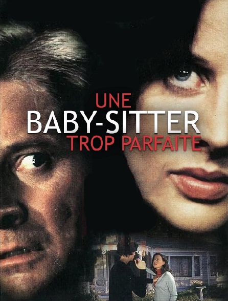 Une baby-sitter trop parfaite