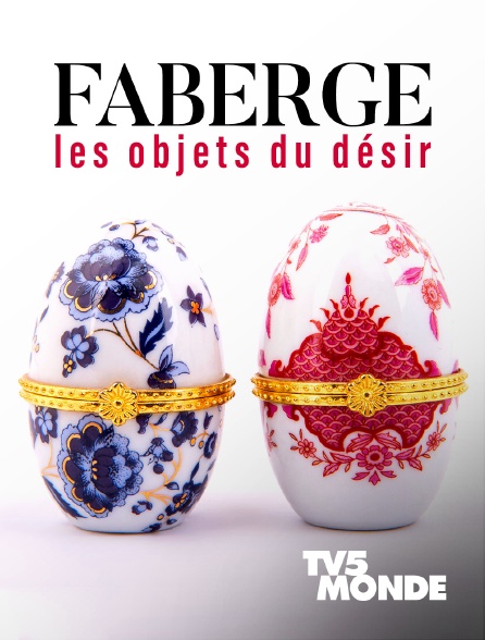 TV5MONDE - Fabergé : les objets du désir